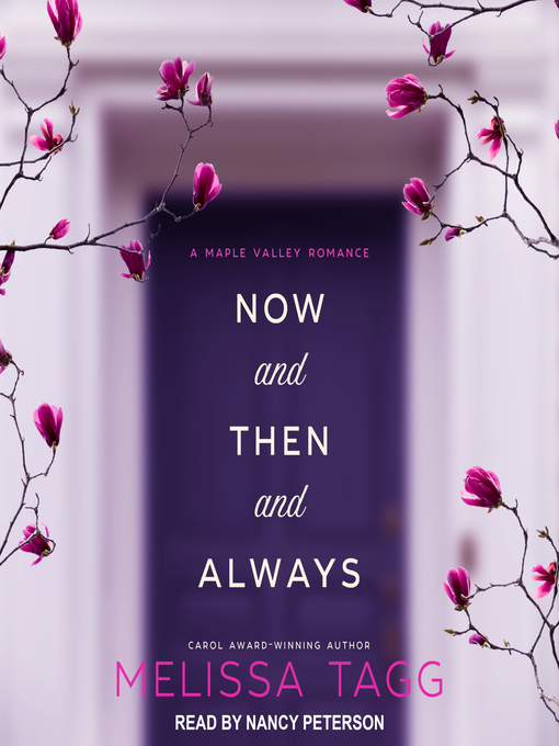 Title details for Now and Then and Always by Melissa Tagg - Available